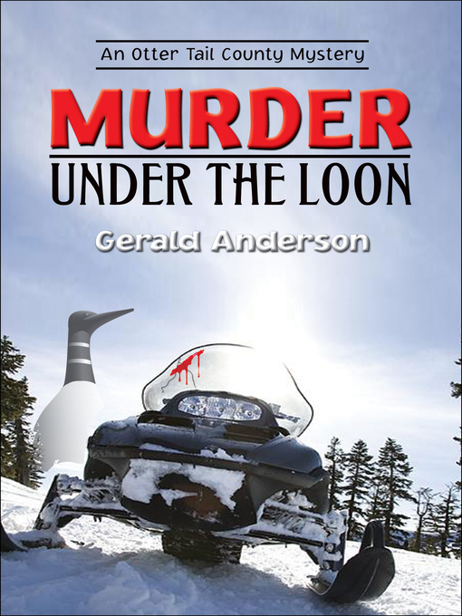 Title details for Murder Under the Loon by Gerald Anderson - Available